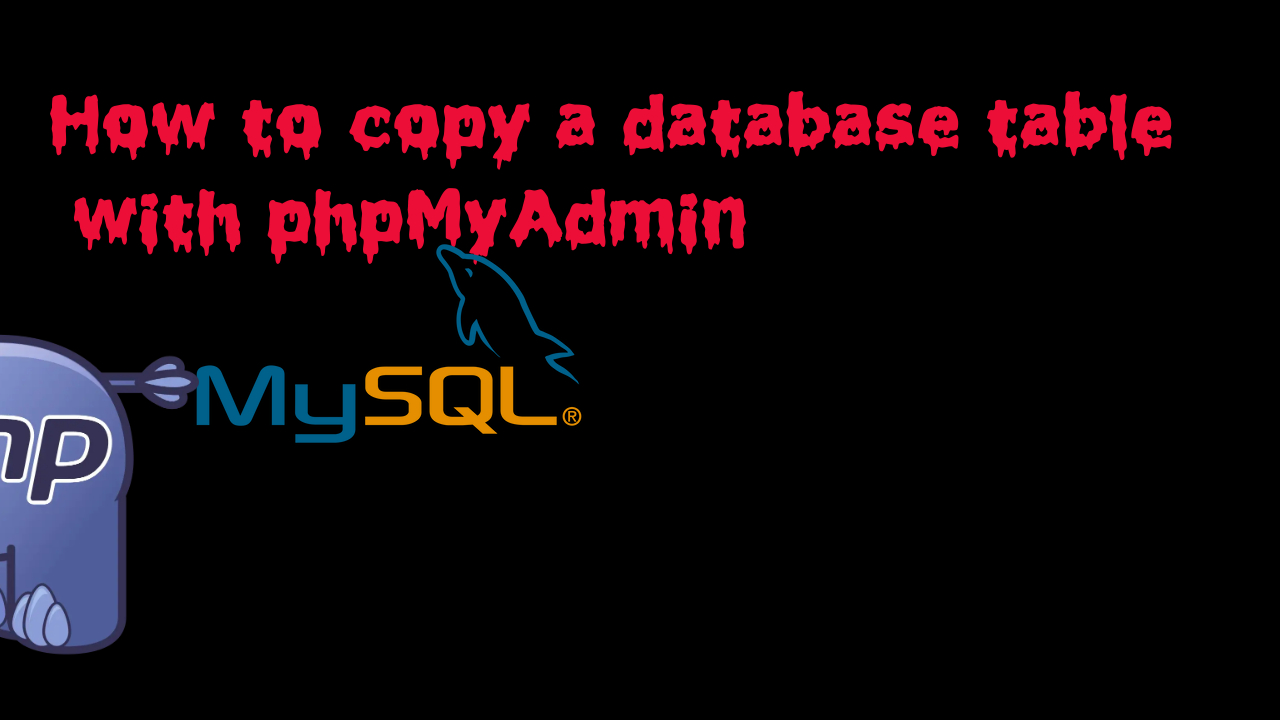 How to copy a database table with phpMyAdmin