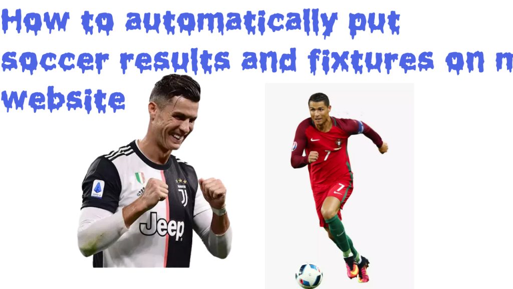 how to automatically put soccer results and fixtures on my website using a WordPress Plugin